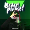 Marko Glass, Beach & Please - IAR O FAC - Single