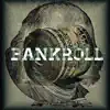Jon Jefe - Bankroll (feat. BankrollB) - Single